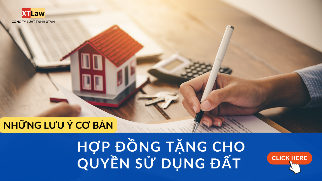 Hợp đồng tặng cho quyền sử dụng đất - Những lưu ý cơ bản