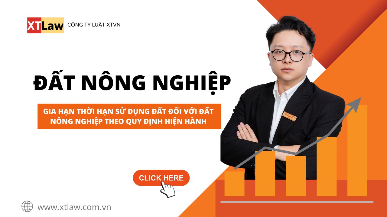 Gia hạn thời hạn sử dụng đất đối với đất nông nghiệp theo quy định pháp luật hiện hành?