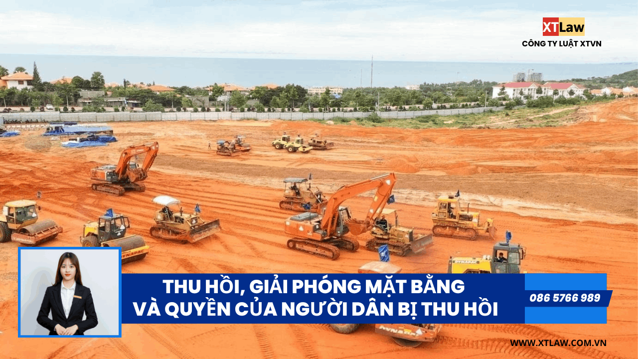 Thu hồi, giải phóng mặt bằng và quyền của người dân bị thu hồi