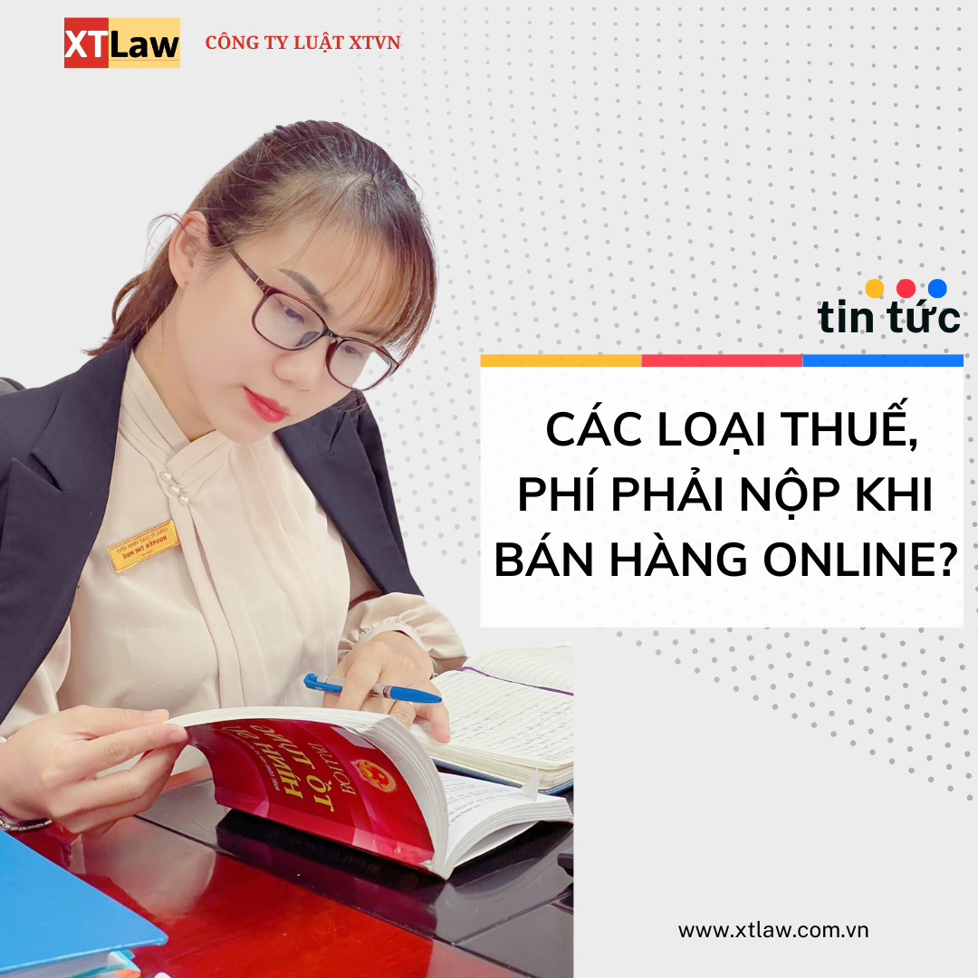 Các loại thuế, phí phải nộp khi bán hàng online?