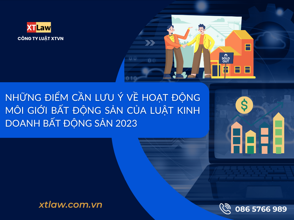 Những điểm cần lưu ý về hoạt động môi giới bất động sản của Luật Kinh doanh bất động sản 2023