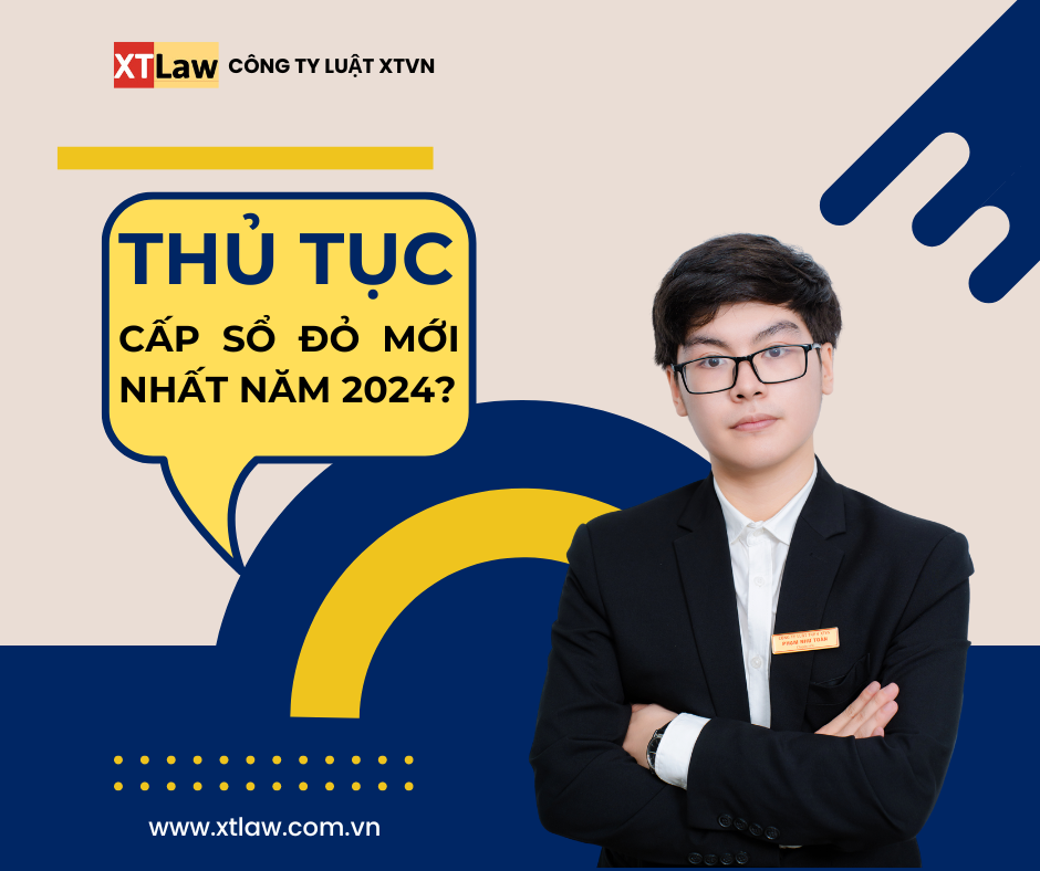 Thủ tục cấp sổ đỏ mới nhất năm 2024?