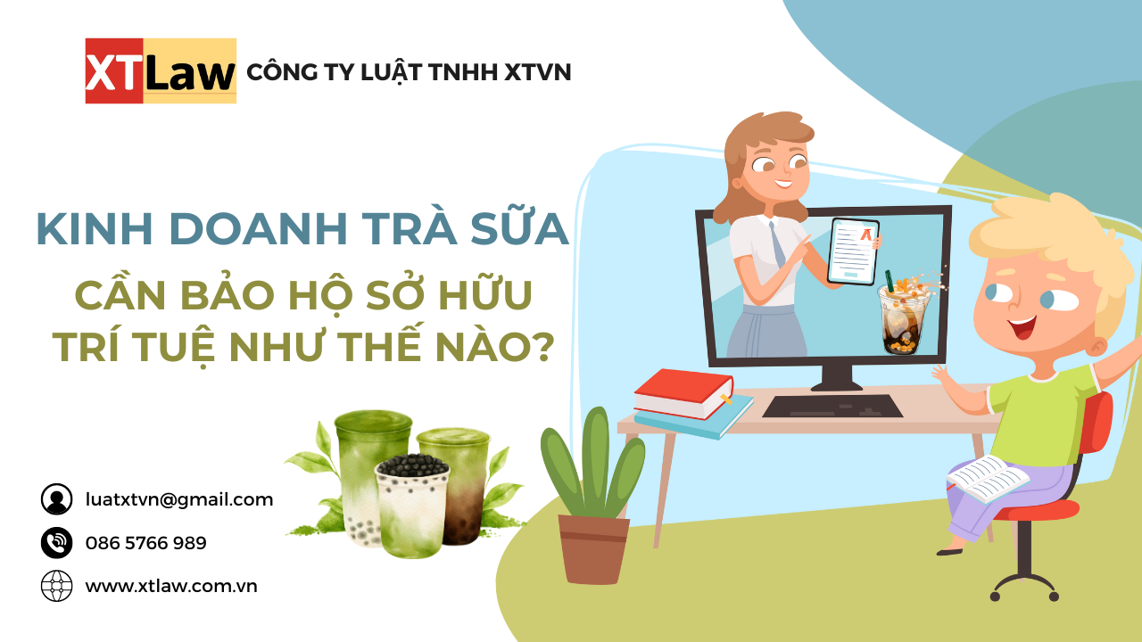 Kinh doanh trà sữa – cần bảo hộ sở hữu trí tuệ như thế nào?