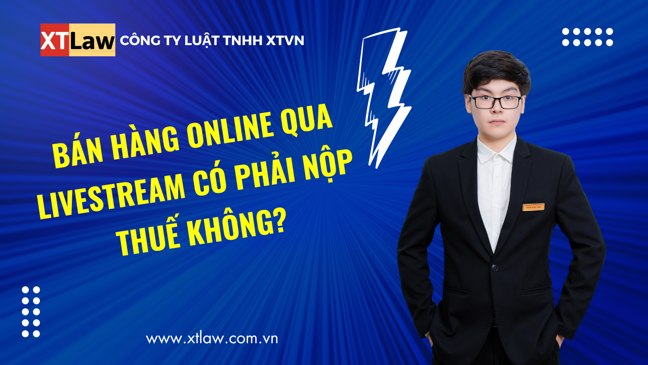 Bán hàng online qua livestream có phải nộp thuế không?