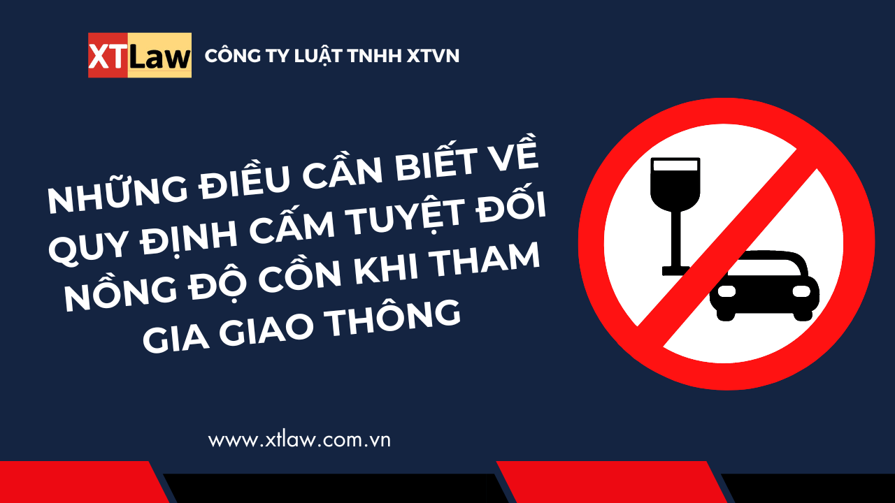 Những điều cần biết về quy định cấm tuyệt đối nồng độ cồn khi tham gia giao thông