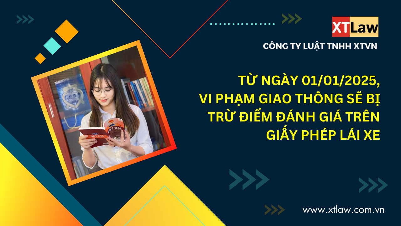 Từ ngày 01/01/2025, vi phạm giao thông sẽ bị trừ điểm đánh giá trên giấy phép lái xe