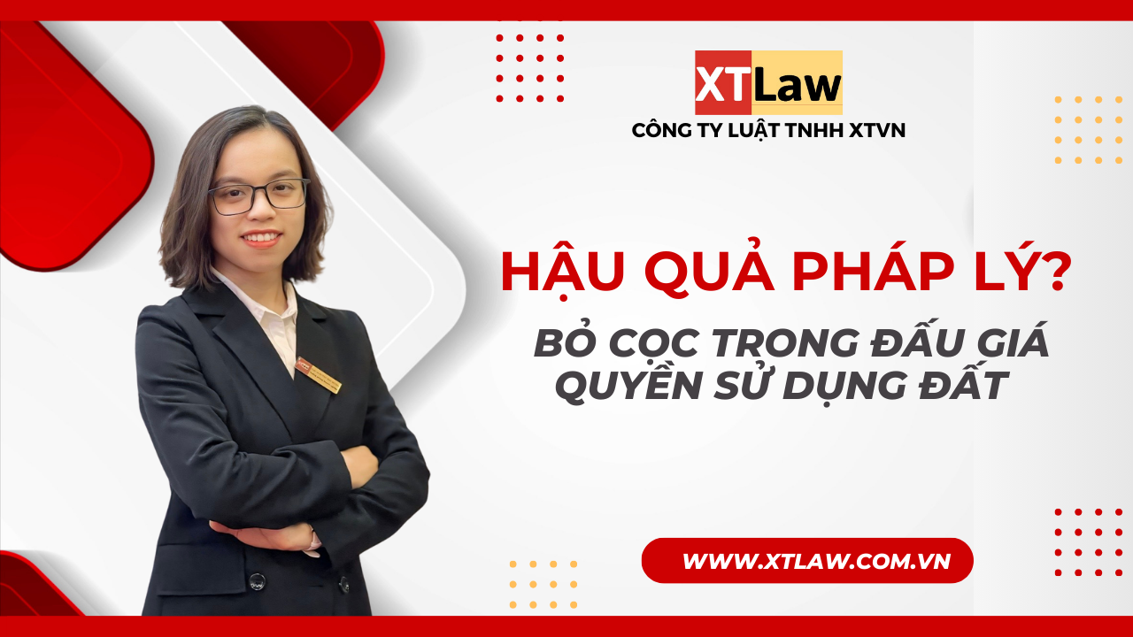 Bỏ cọc trong đấu giá quyền sử dụng đất – hậu quả pháp lý?