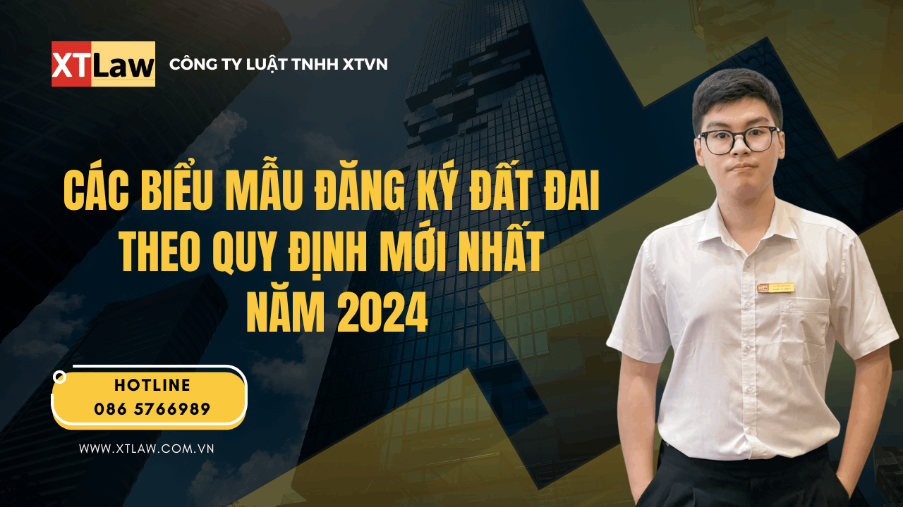 Các biểu mẫu đăng ký đất đai theo quy định mới nhất năm 2024