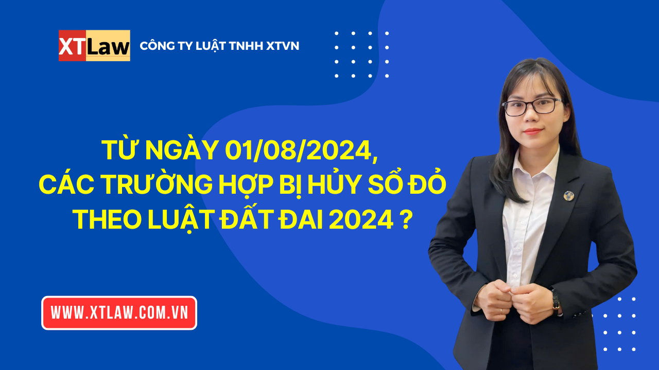 Từ ngày 01/08/2024, các trường hợp bị hủy sổ đỏ theo luật đất đai 2024 ?