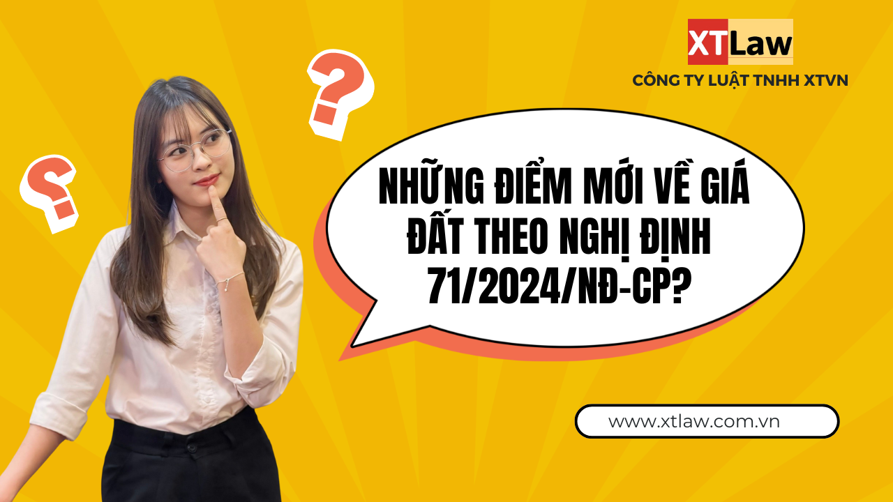 Những điểm mới về giá đất theo nghị định 71/2024/NĐ-CP?