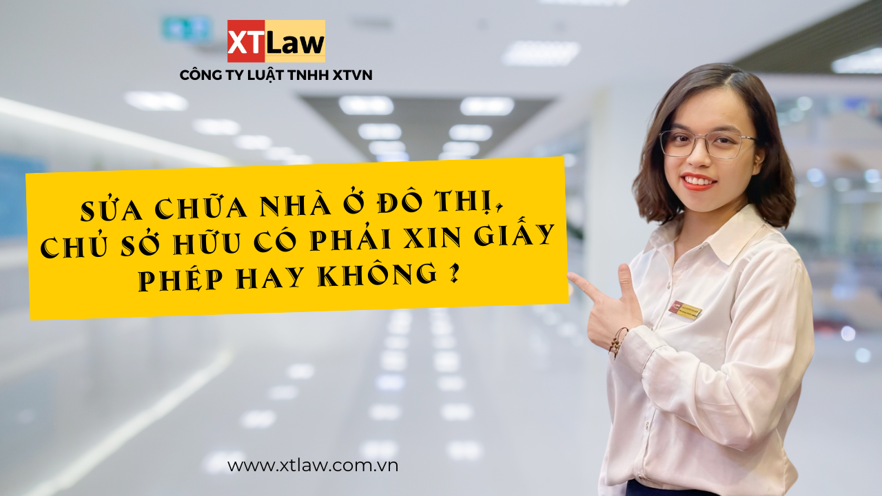 Sửa chữa nhà ở đô thị, chủ sở hữu có phải xin giấy phép hay không ?