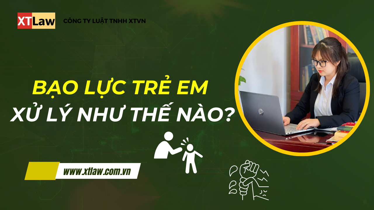 Bạo lực trẻ em - xử lý như thế nào?