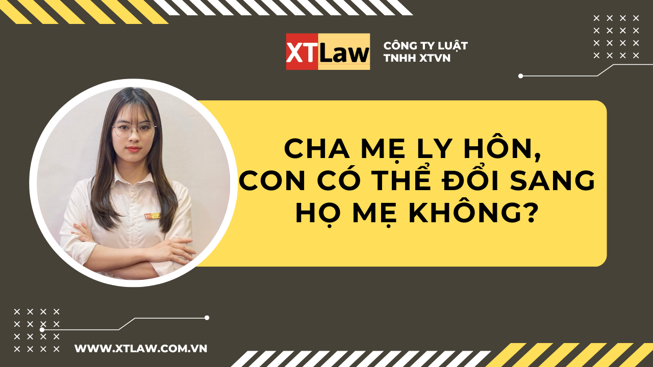 Cha mẹ ly hôn, con có thể đổi sang họ mẹ không?