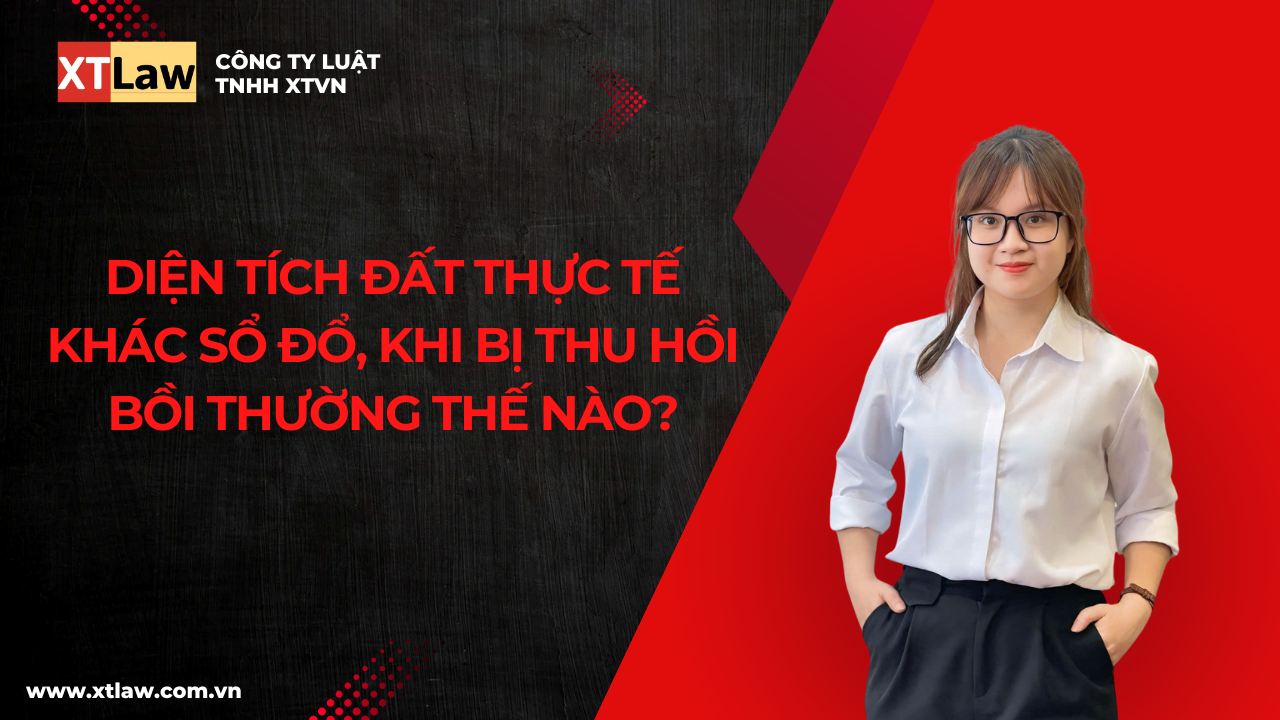 Diện tích đất thực tế khác sổ đổ, khi bị thu hồi bồi thường thế nào?