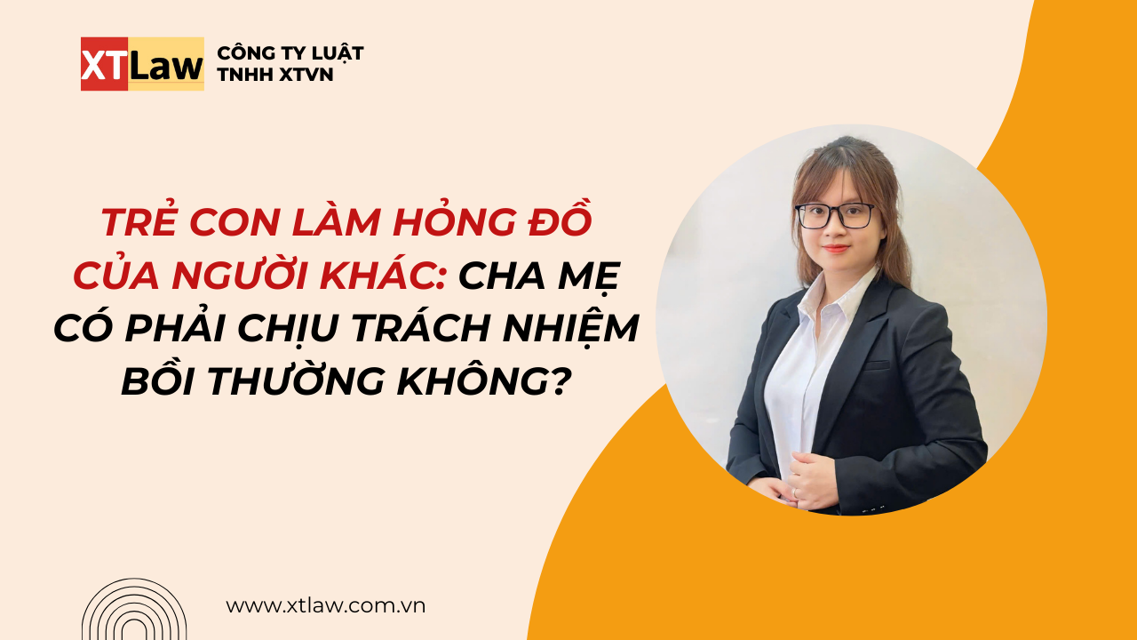 Trẻ con làm hỏng đồ của người khác: Cha mẹ có phải chịu trách nhiệm bồi thường không?