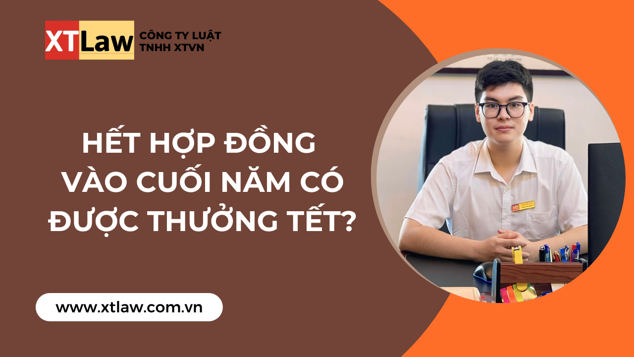 Hết hợp đồng vào cuối năm có được thưởng tết?