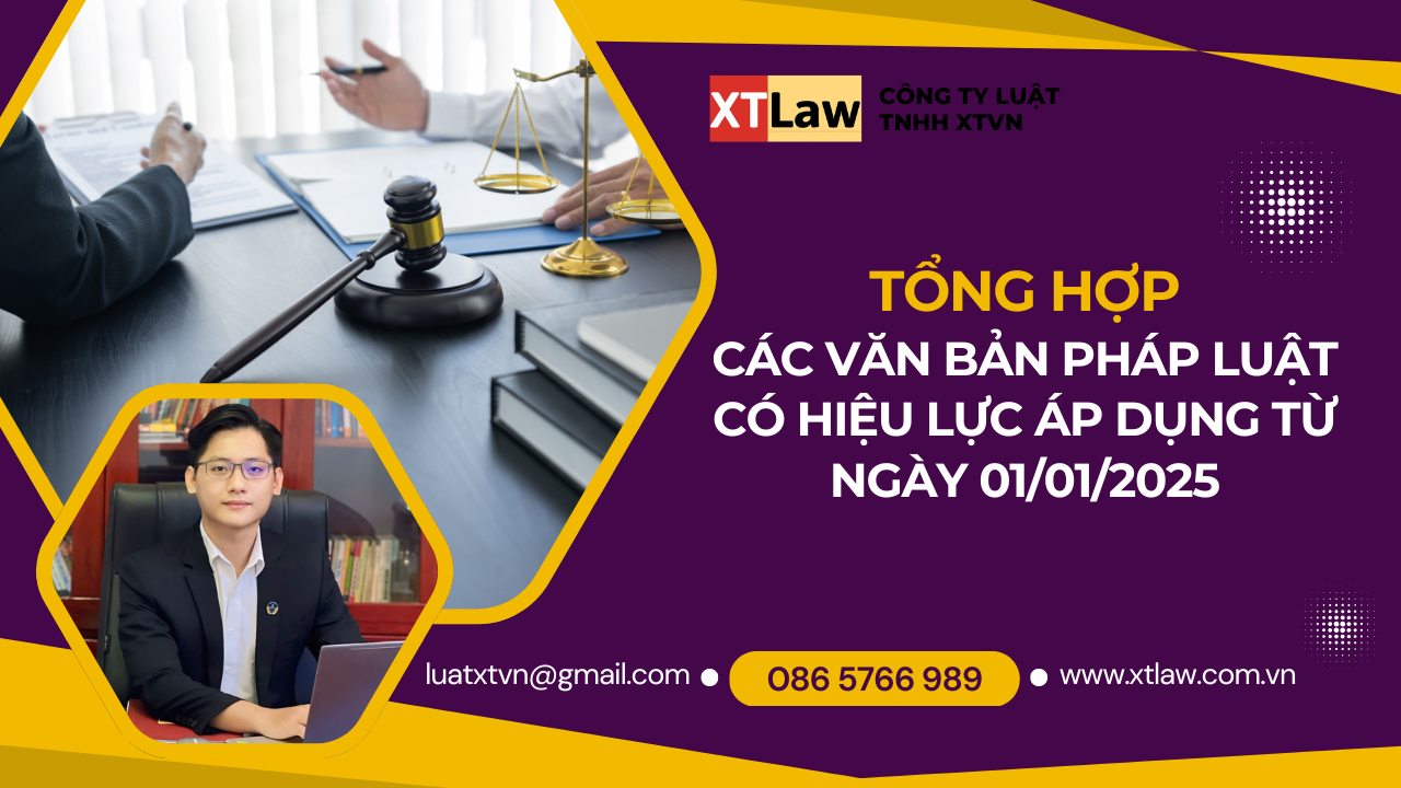 Tổng hợp các văn bản pháp luật có hiệu lực áp dụng từ ngày 01/01/2025