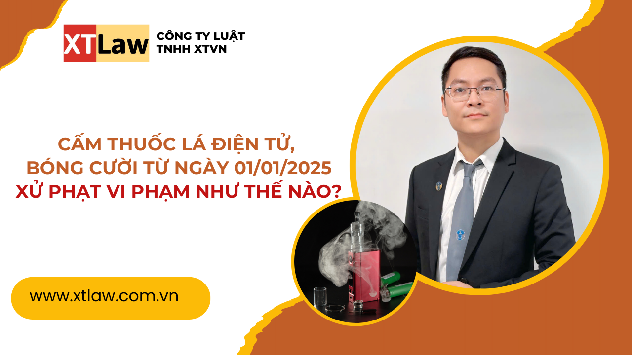 Cấm thuốc lá điện tử, bóng cười từ ngày 01/01/2025 – xử phạt vi phạm như thế nào?