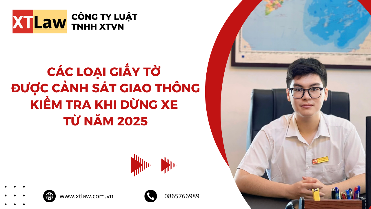 Các loại giấy tờ được Cảnh sát giao thông kiểm tra khi dừng xe từ năm 2025