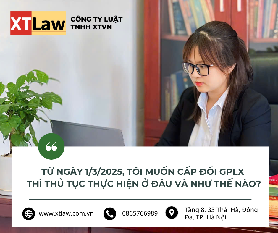 Từ ngày 1/3/2025, tôi muốn cấp đổi GPLX thì thủ tục thực hiện ở đâu và như thế nào?