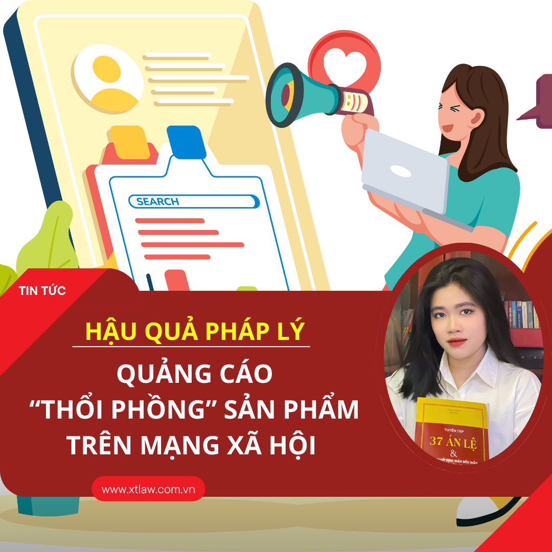 Quảng cáo “thổi phồng” sản phẩm trên mạng xã hội  - hậu quả pháp lý