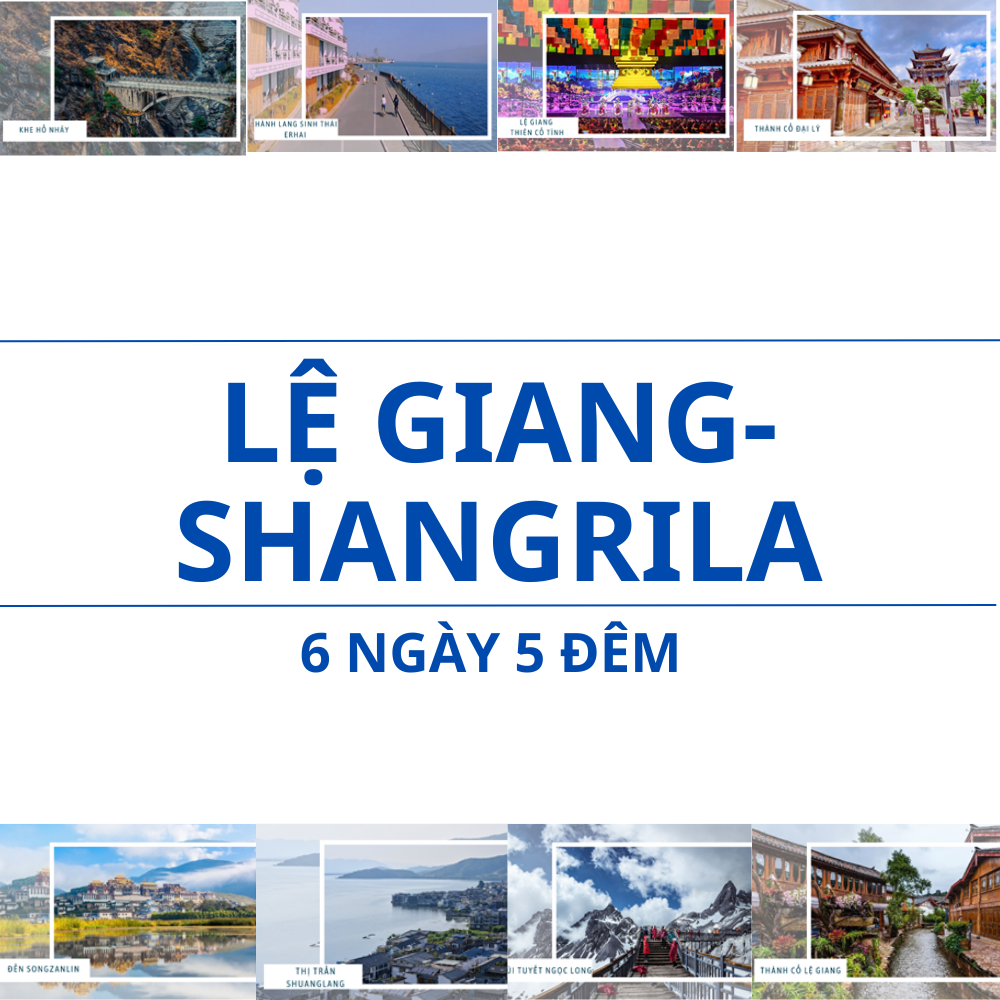 LỆ GIANG - SHANGRILA (6N5Đ)_Ruili
